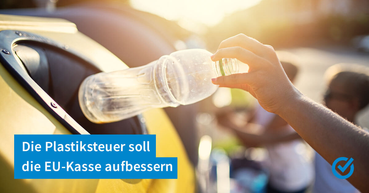 Plastiksteuer und mehr - das plant die EU